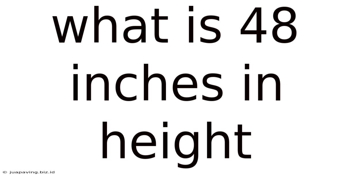 What Is 48 Inches In Height