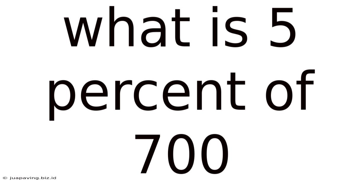 What Is 5 Percent Of 700