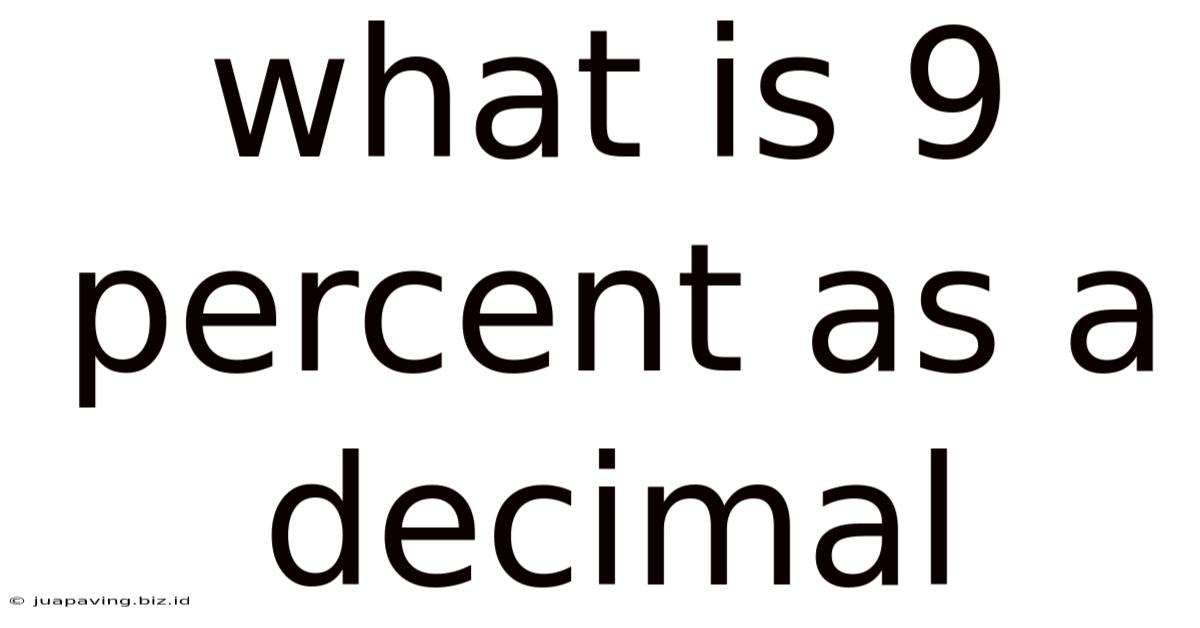 What Is 9 Percent As A Decimal