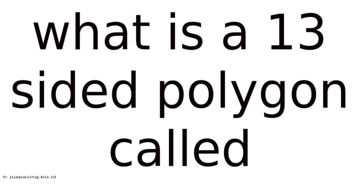 What Is A 13 Sided Polygon Called