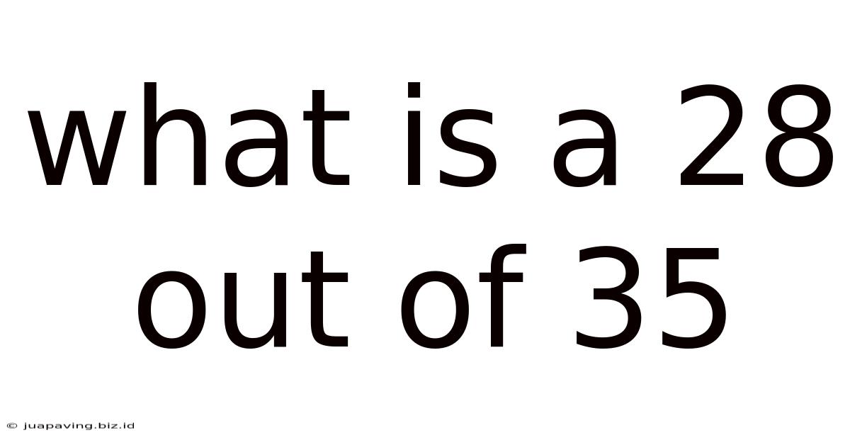 What Is A 28 Out Of 35