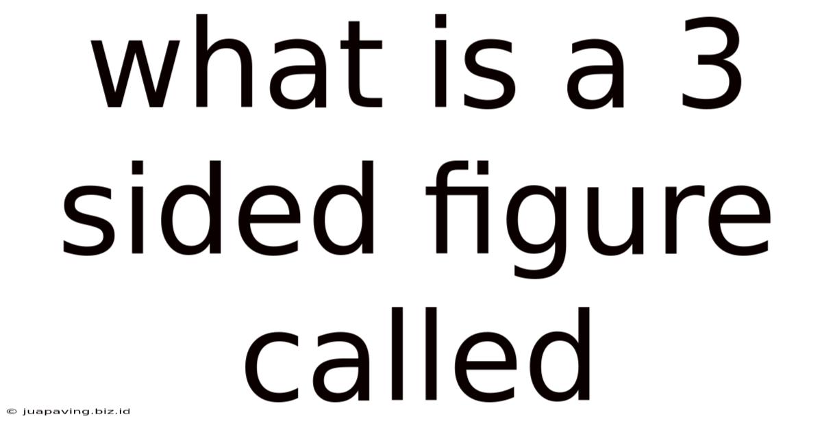 What Is A 3 Sided Figure Called
