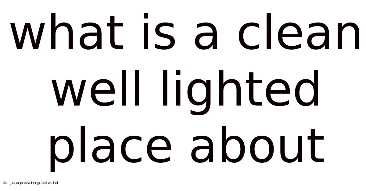 What Is A Clean Well Lighted Place About
