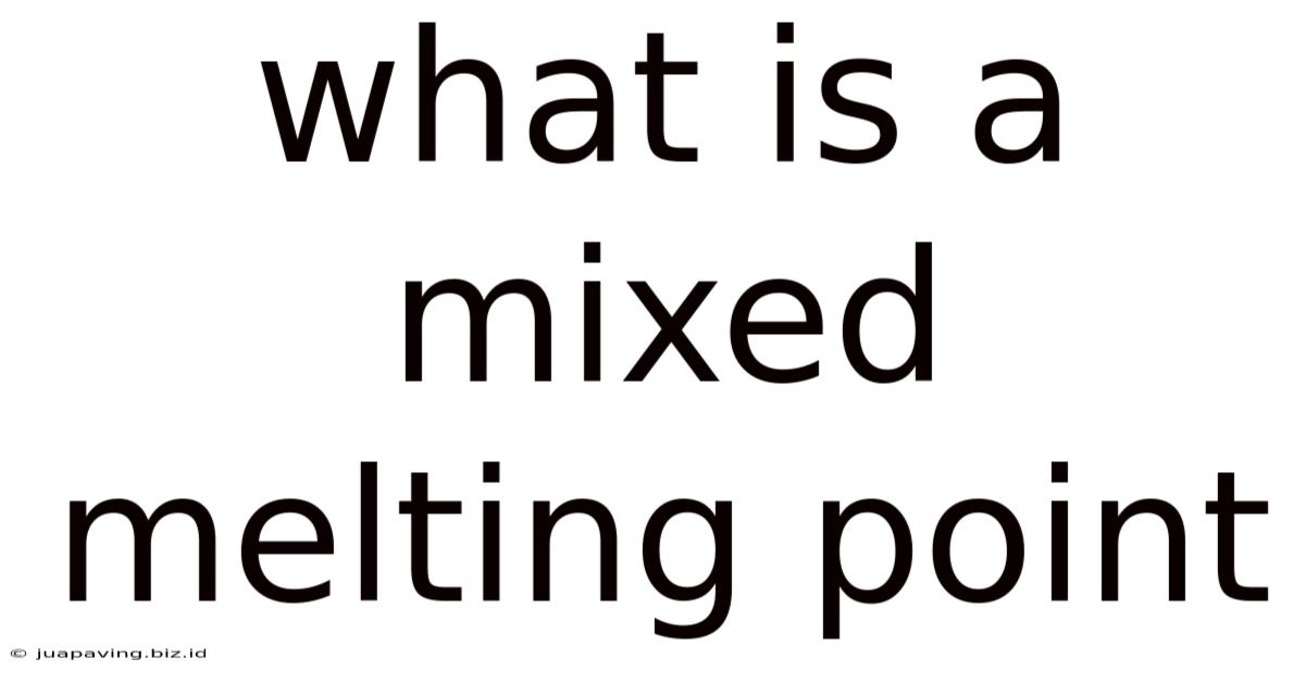 What Is A Mixed Melting Point