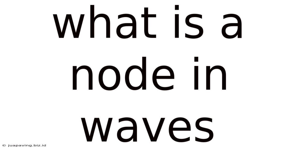 What Is A Node In Waves