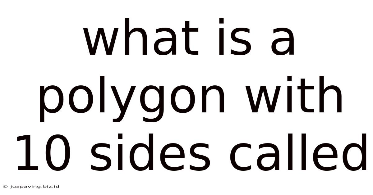 What Is A Polygon With 10 Sides Called