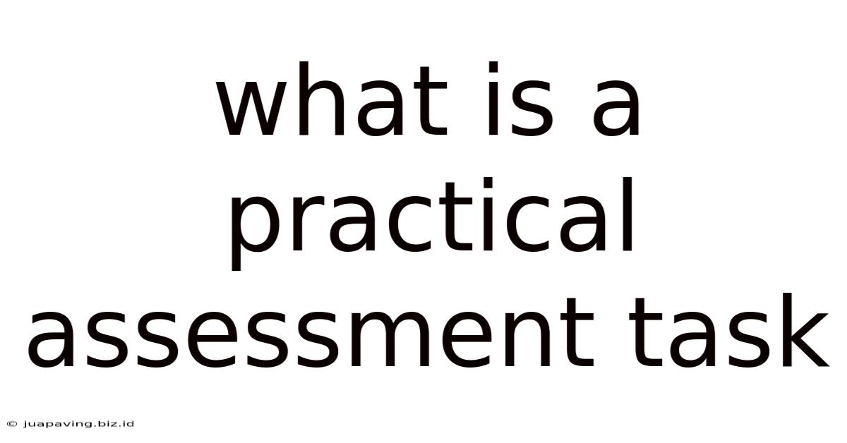 What Is A Practical Assessment Task