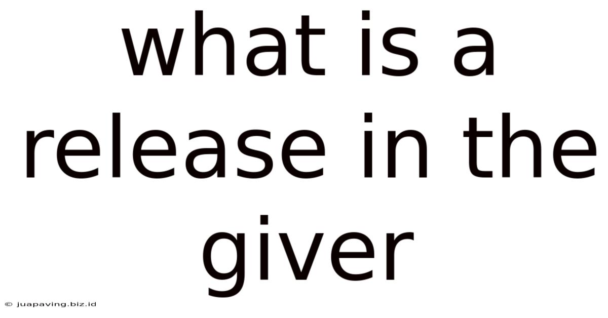 What Is A Release In The Giver