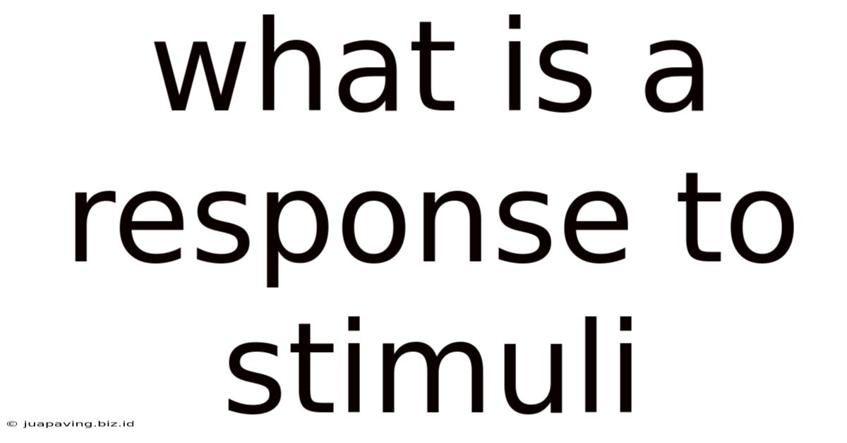 What Is A Response To Stimuli