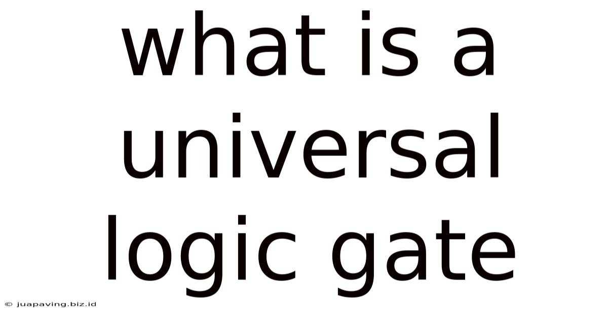 What Is A Universal Logic Gate
