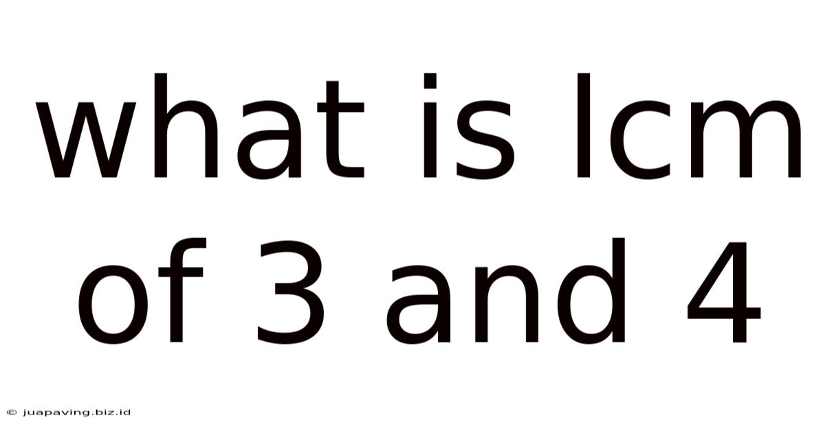 What Is Lcm Of 3 And 4