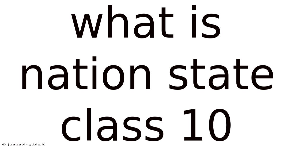 What Is Nation State Class 10