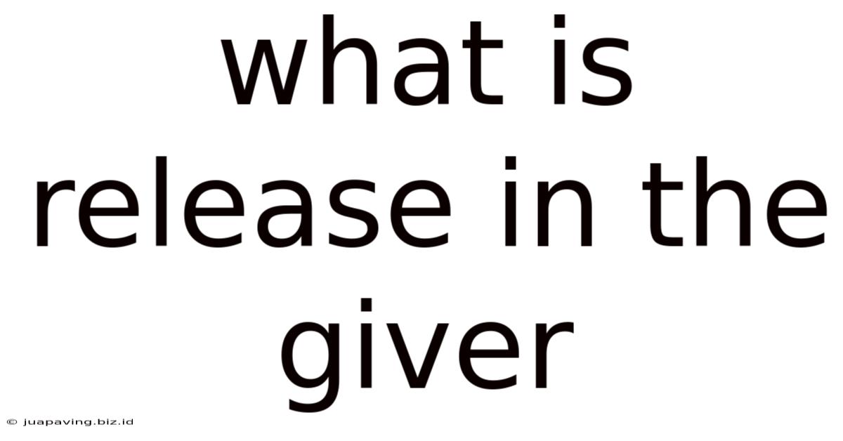 What Is Release In The Giver
