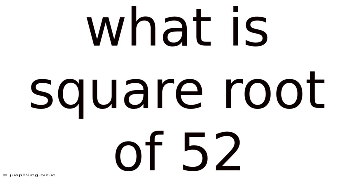 What Is Square Root Of 52