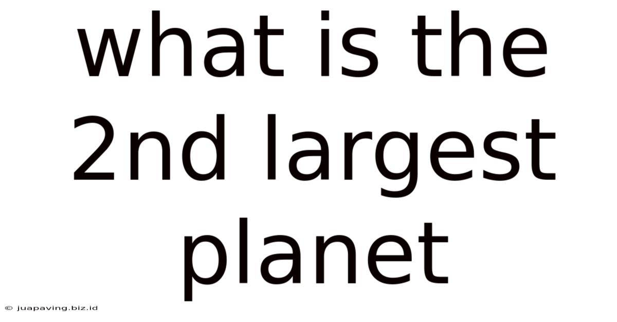 What Is The 2nd Largest Planet