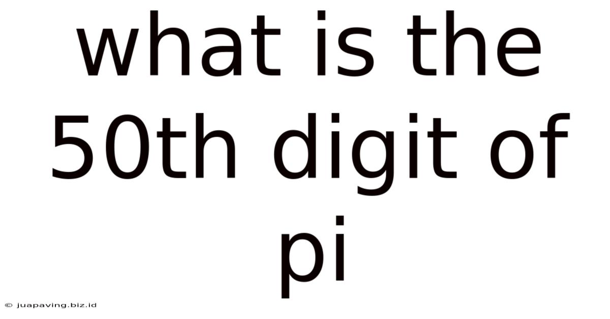 What Is The 50th Digit Of Pi