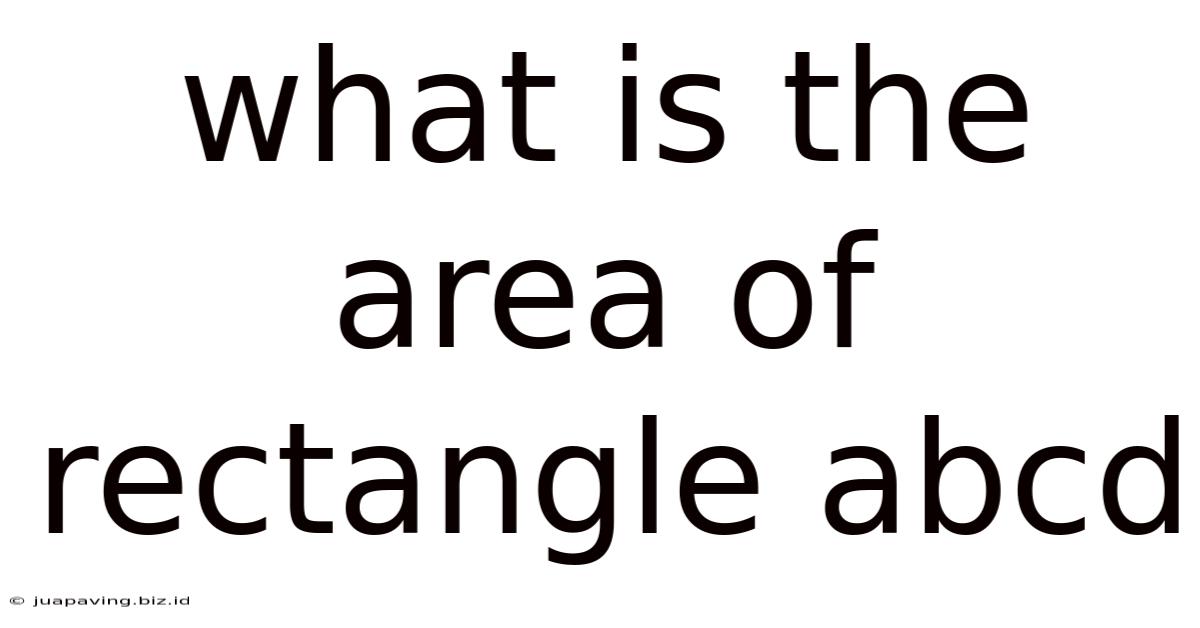 What Is The Area Of Rectangle Abcd