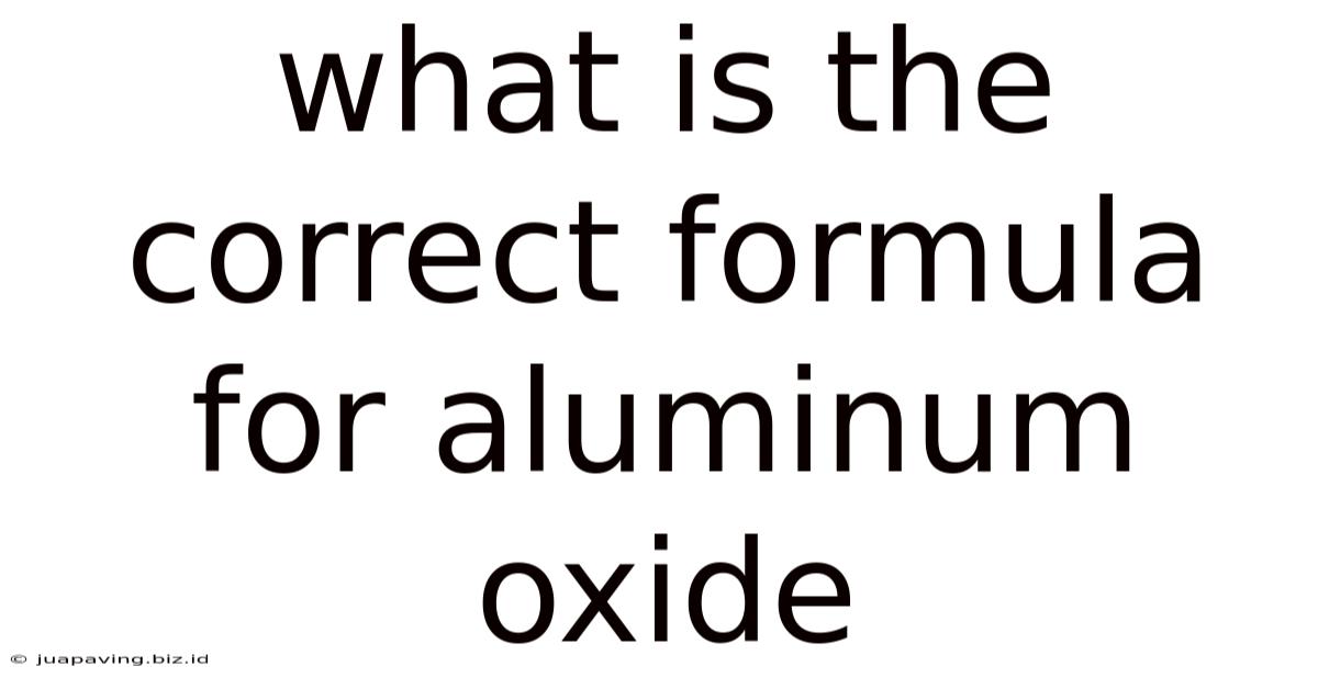 What Is The Correct Formula For Aluminum Oxide
