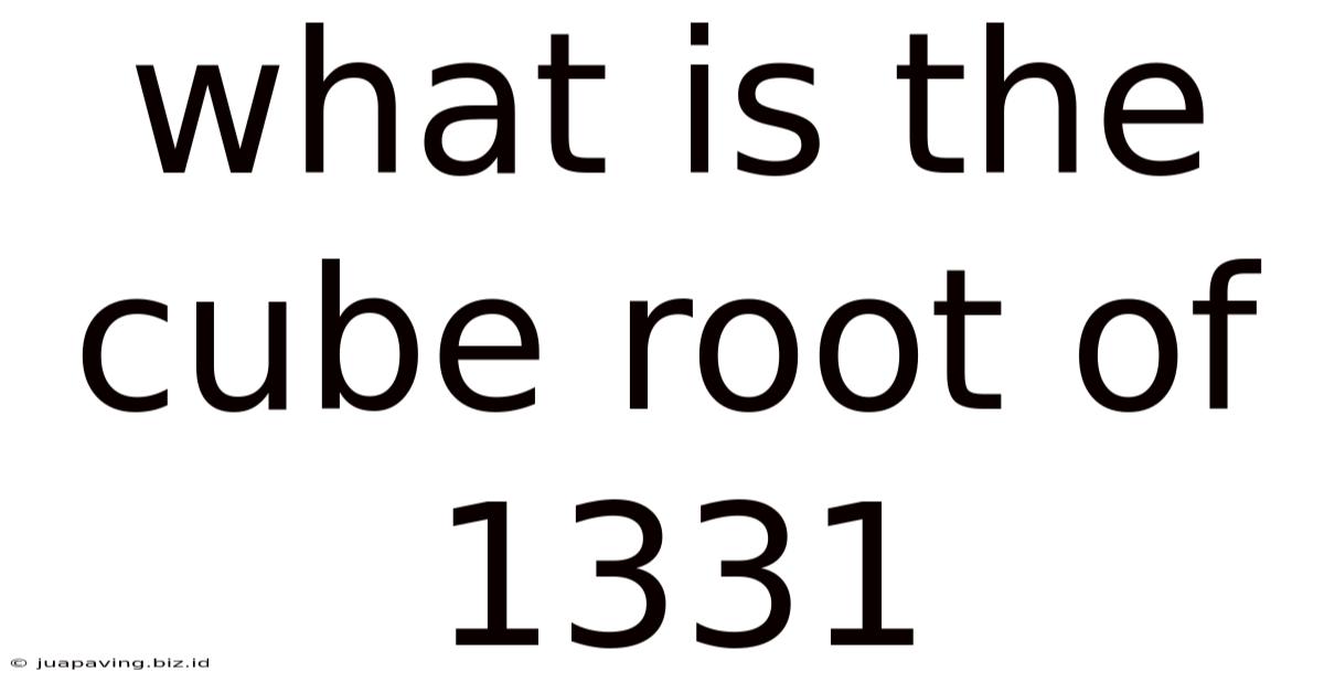 What Is The Cube Root Of 1331