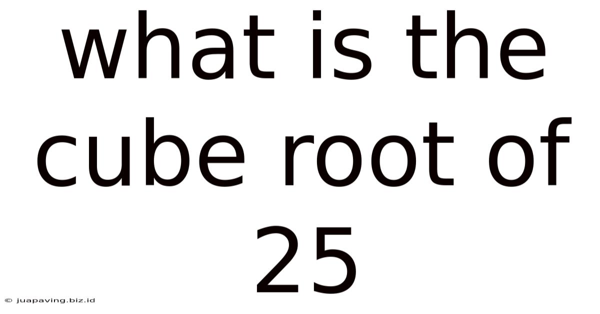 What Is The Cube Root Of 25
