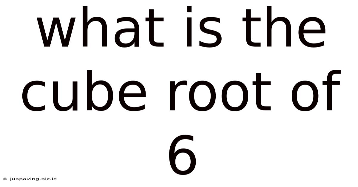 What Is The Cube Root Of 6