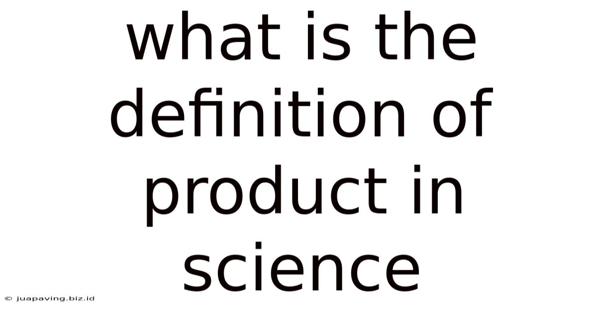 What Is The Definition Of Product In Science