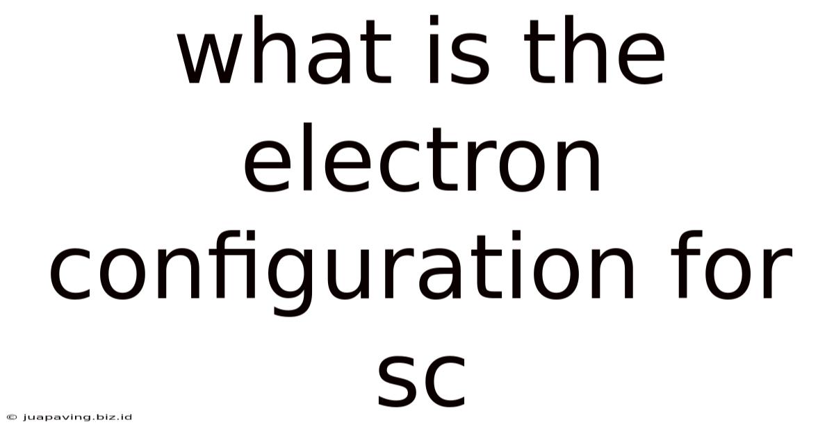 What Is The Electron Configuration For Sc