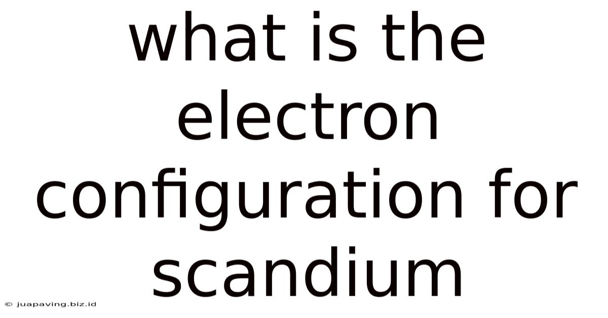 What Is The Electron Configuration For Scandium