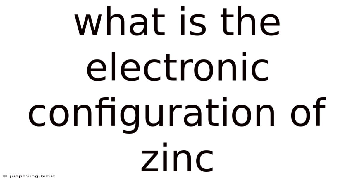 What Is The Electronic Configuration Of Zinc