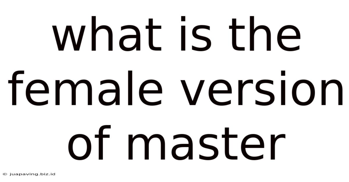 What Is The Female Version Of Master