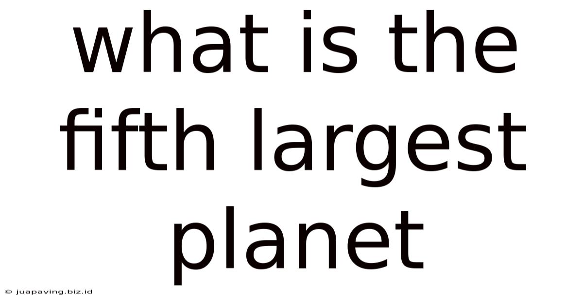 What Is The Fifth Largest Planet
