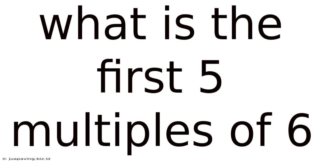 What Is The First 5 Multiples Of 6