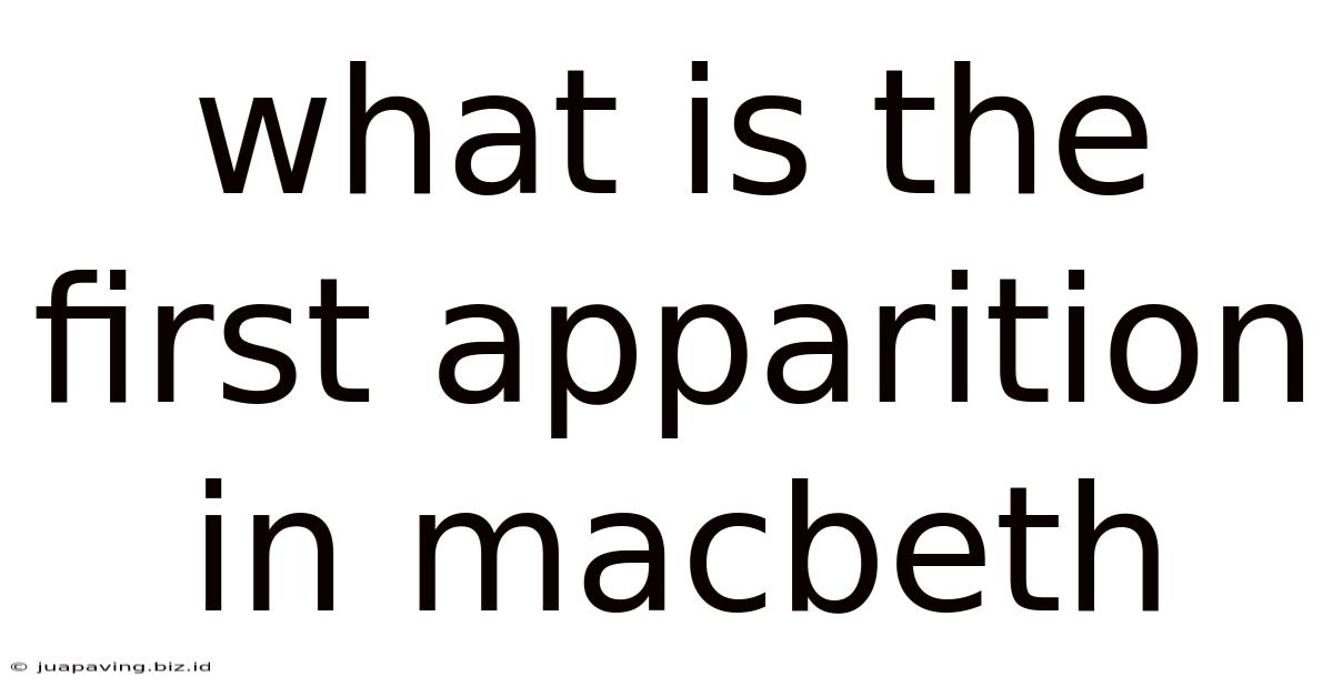 What Is The First Apparition In Macbeth