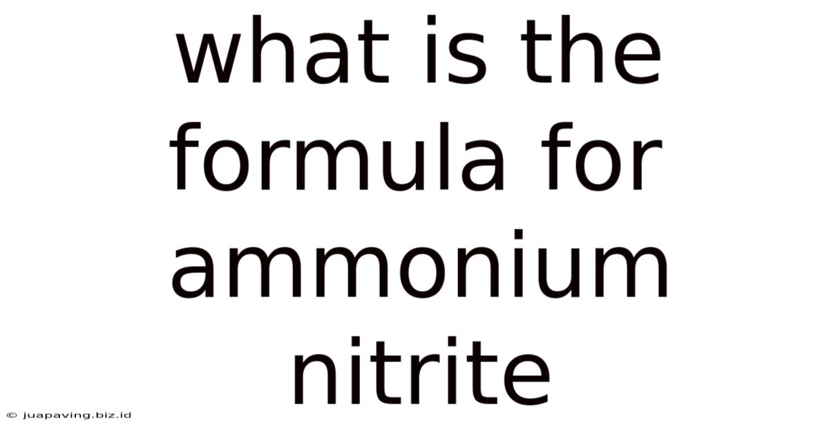What Is The Formula For Ammonium Nitrite