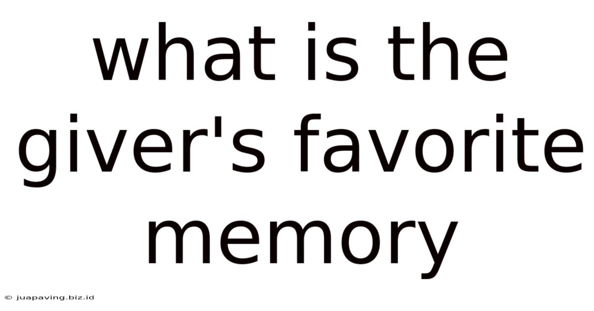 What Is The Giver's Favorite Memory