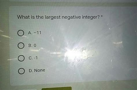 What Is The Largest Negative Integer