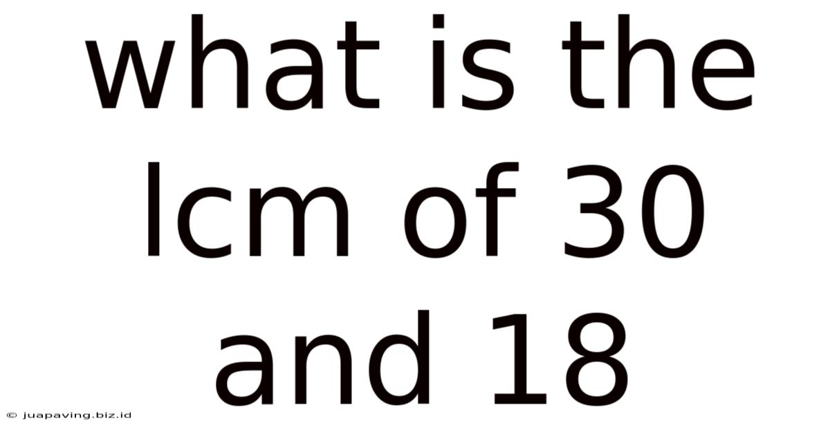 What Is The Lcm Of 30 And 18