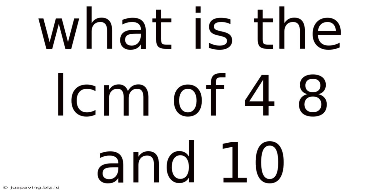What Is The Lcm Of 4 8 And 10