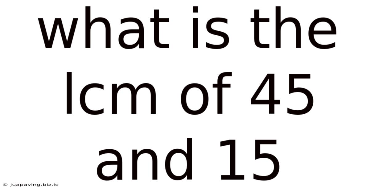 What Is The Lcm Of 45 And 15