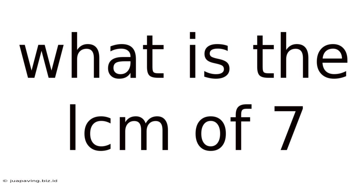 What Is The Lcm Of 7