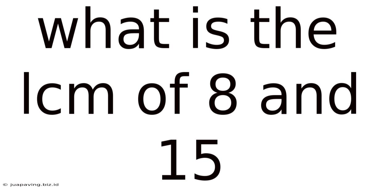 What Is The Lcm Of 8 And 15