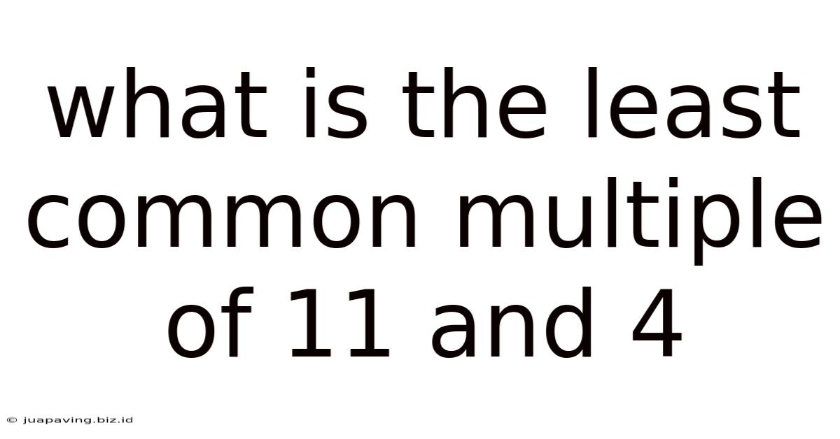 What Is The Least Common Multiple Of 11 And 4
