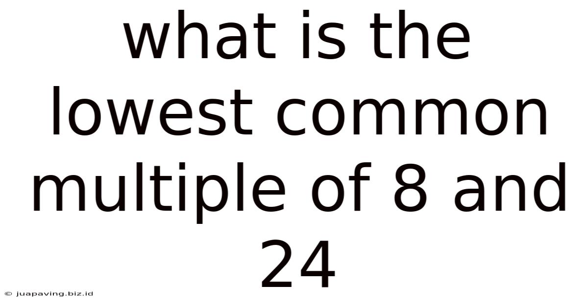What Is The Lowest Common Multiple Of 8 And 24