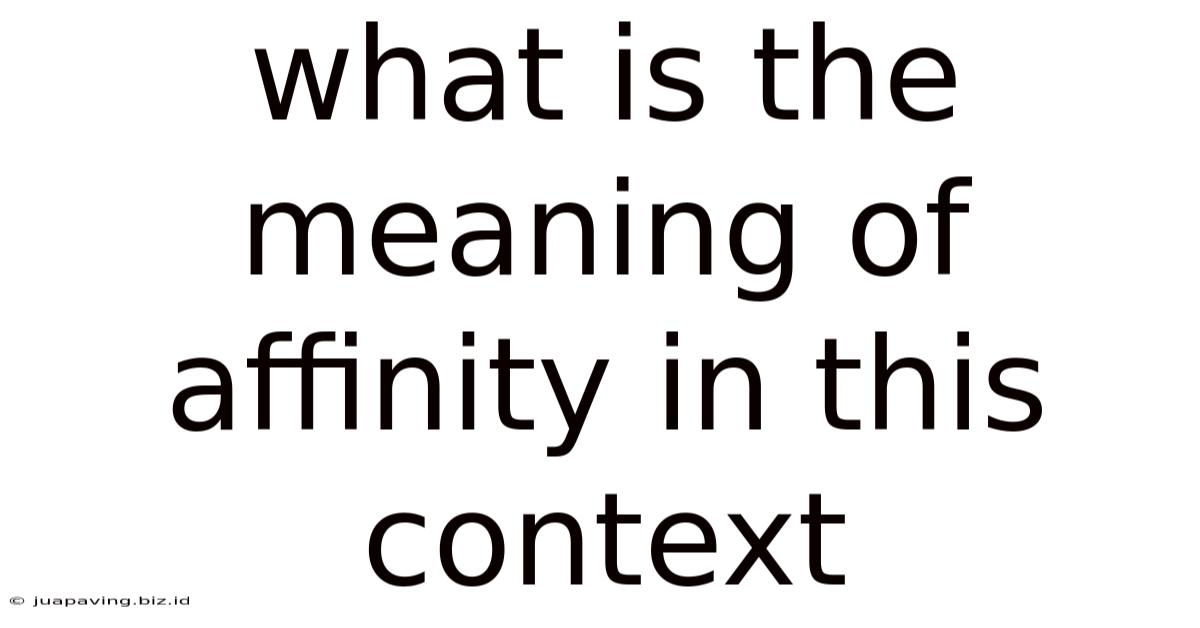 What Is The Meaning Of Affinity In This Context