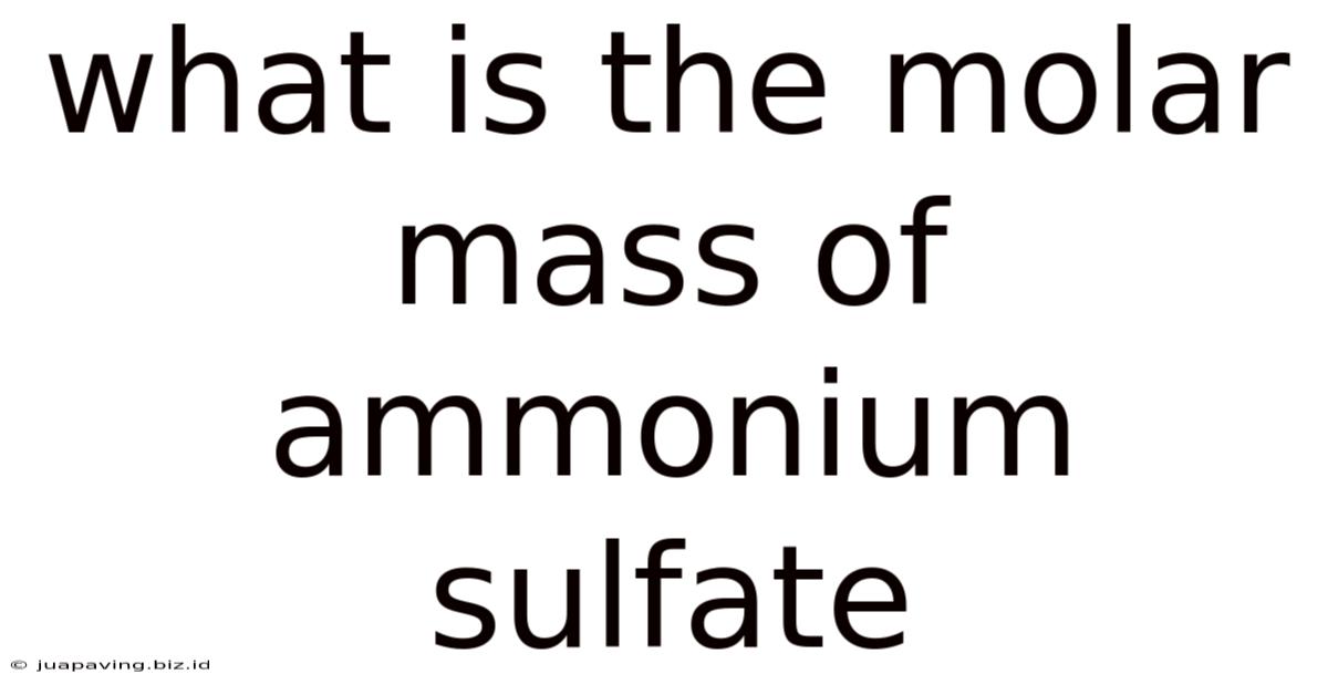 What Is The Molar Mass Of Ammonium Sulfate