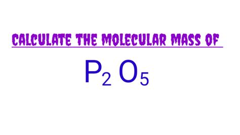 What Is The Molar Mass Of P2o5