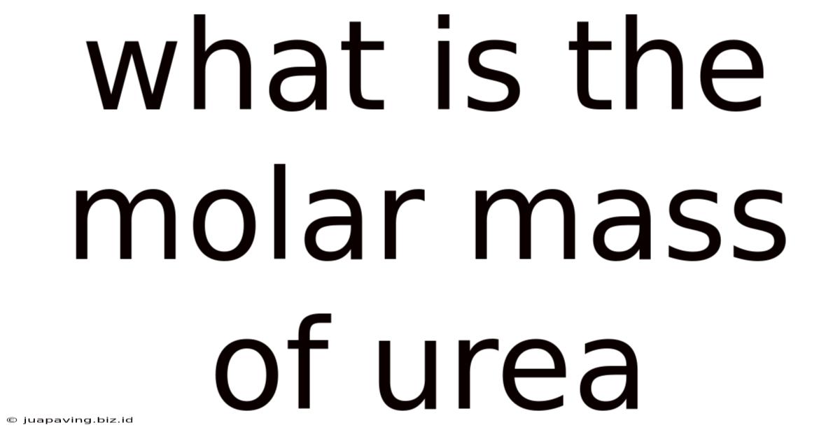 What Is The Molar Mass Of Urea
