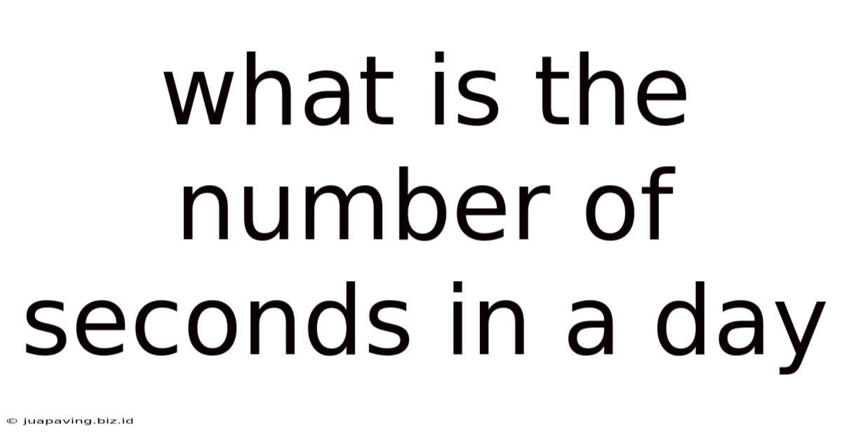 What Is The Number Of Seconds In A Day