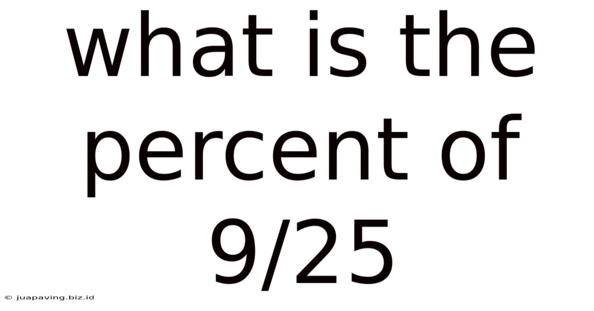 What Is The Percent Of 9/25