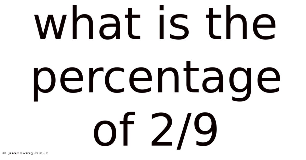 What Is The Percentage Of 2/9